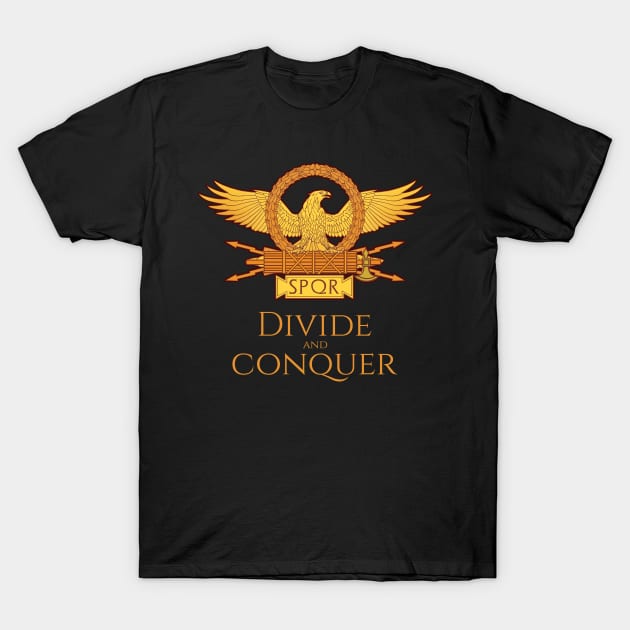 Divide And Conquer SPQR Roman Eagle T-Shirt by Styr Designs